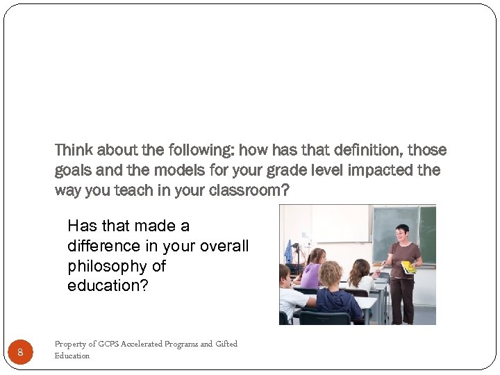 Think about the following: how has that definition, those goals and the models for