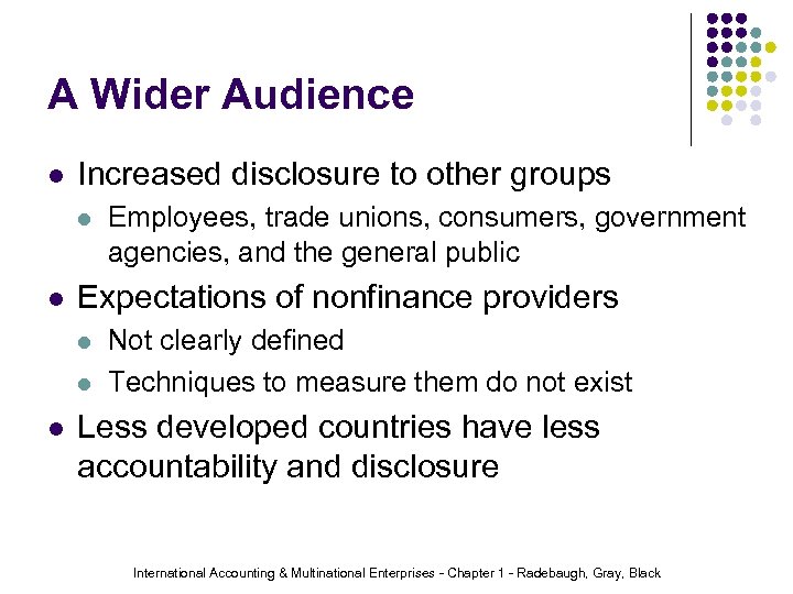 A Wider Audience l Increased disclosure to other groups l l Expectations of nonfinance