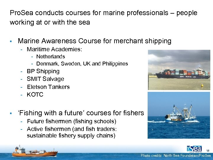 Pro. Sea conducts courses for marine professionals – people working at or with the