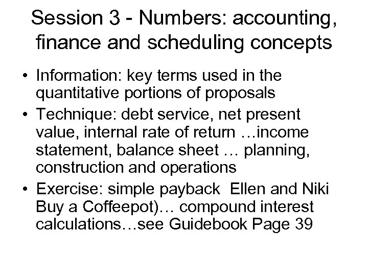 Session 3 - Numbers: accounting, finance and scheduling concepts • Information: key terms used