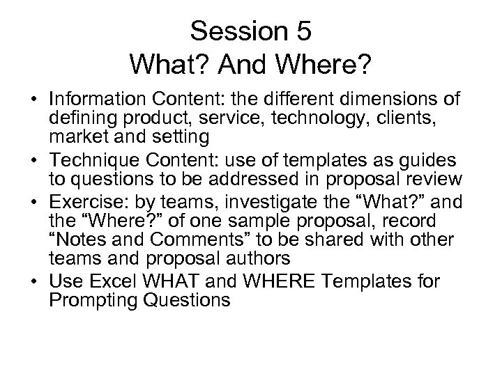 Session 5 What? And Where? • Information Content: the different dimensions of defining product,