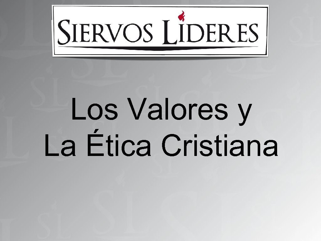 Los Valores y La Ética Cristiana 