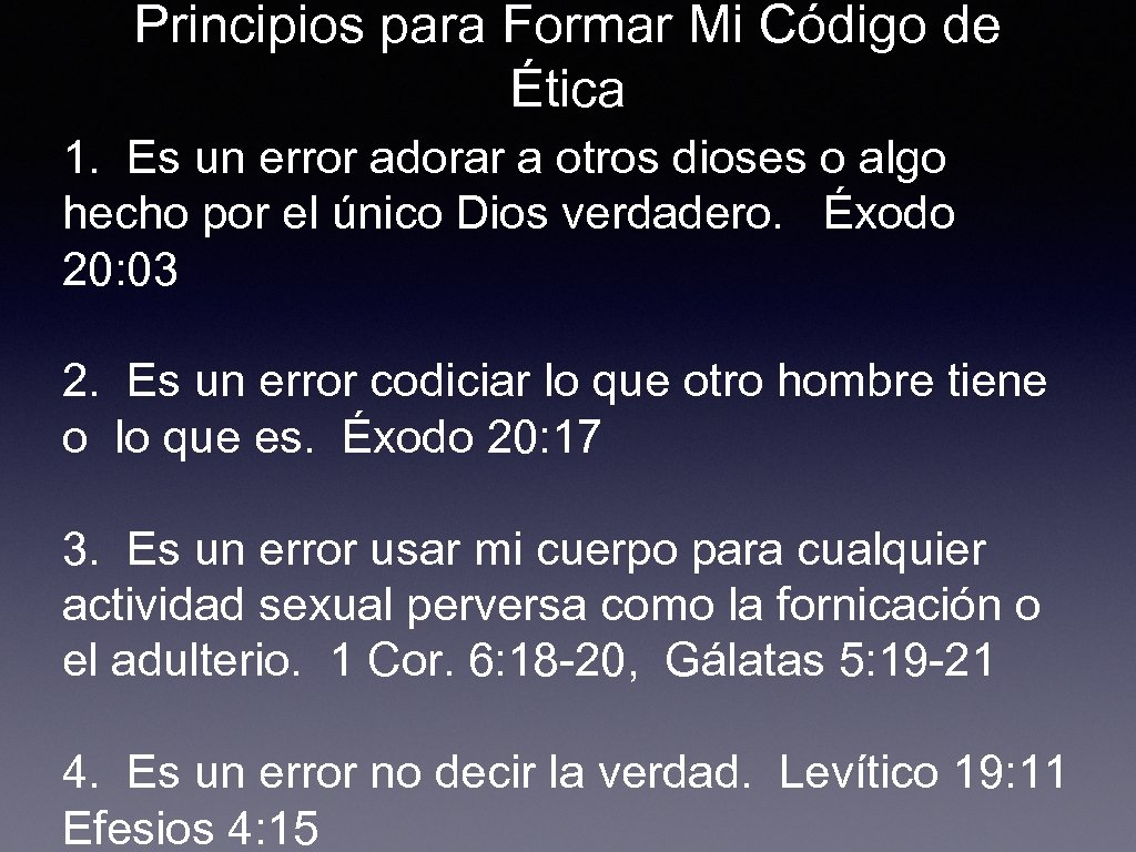Principios para Formar Mi Código de Ética 1. Es un error adorar a otros
