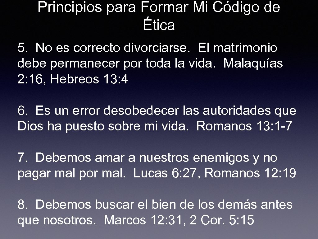 Principios para Formar Mi Código de Ética 5. No es correcto divorciarse. El matrimonio