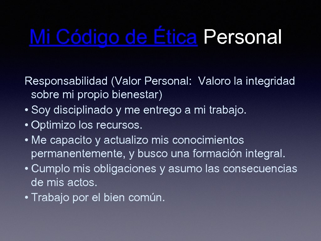 Mi Código de Ética Personal Responsabilidad (Valor Personal: Valoro la integridad sobre mi propio