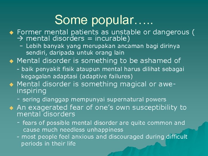 Some popular…. . u Former mental patients as unstable or dangerous ( mental disorders