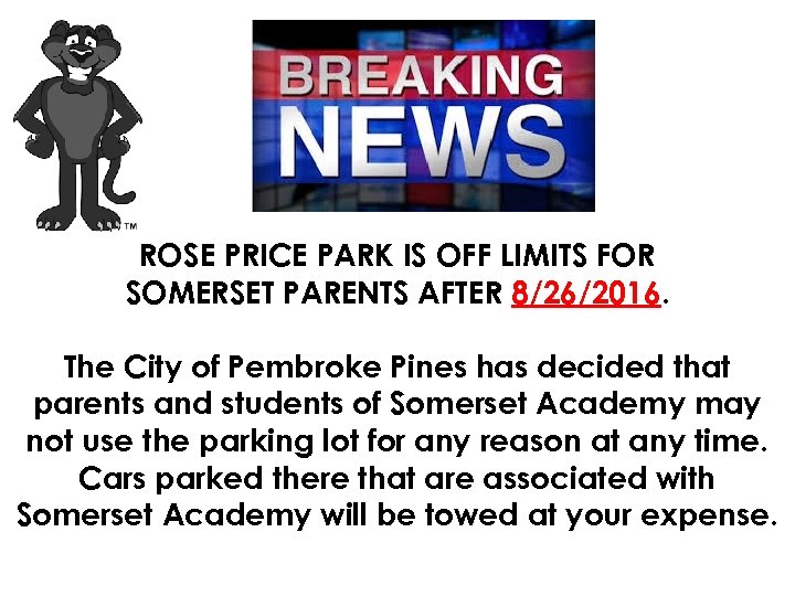 ROSE PRICE PARK IS OFF LIMITS FOR SOMERSET PARENTS AFTER 8/26/2016. The City of