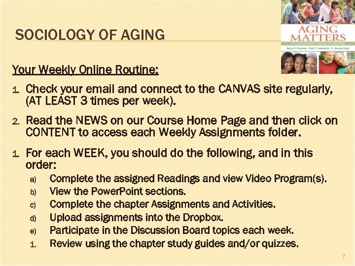 SOCIOLOGY OF AGING Your Weekly Online Routine: 1. Check your email and connect to