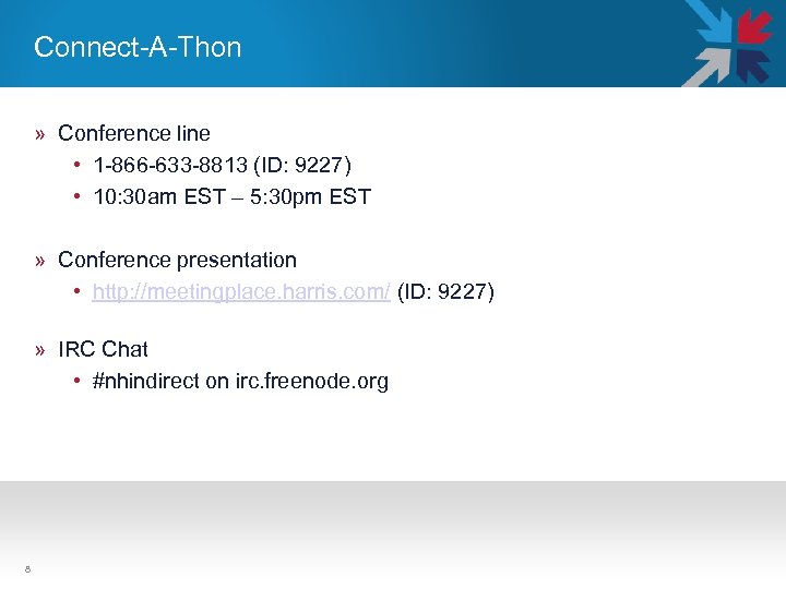 Connect-A-Thon » Conference line • 1 -866 -633 -8813 (ID: 9227) • 10: 30