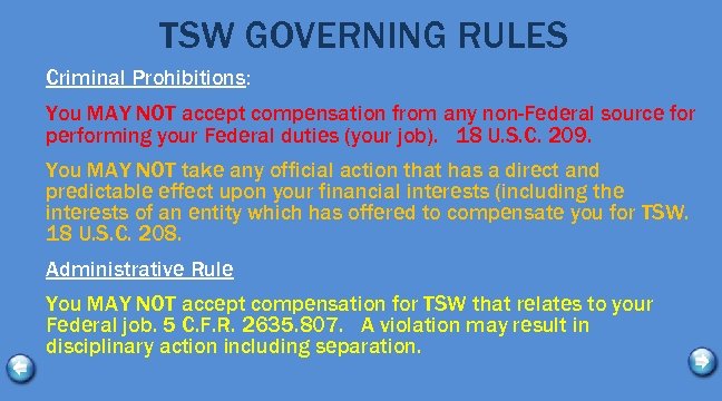 TSW GOVERNING RULES Criminal Prohibitions: You MAY NOT accept compensation from any non-Federal source