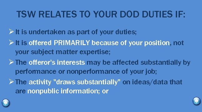 TSW RELATES TO YOUR DOD DUTIES IF: Ø It is undertaken as part of