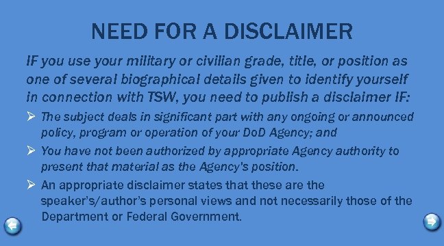 NEED FOR A DISCLAIMER IF you use your military or civilian grade, title, or