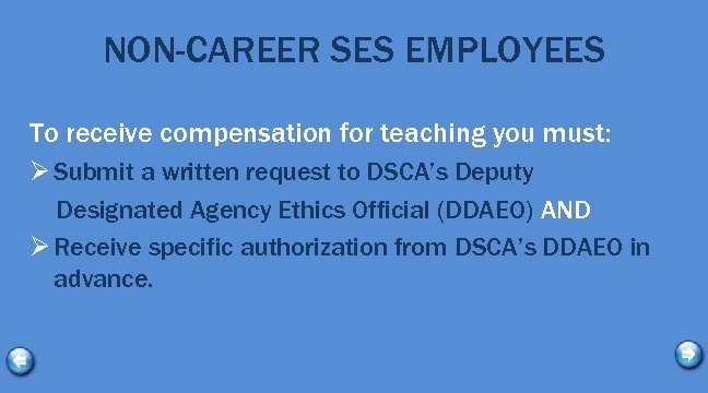 NON-CAREER SES EMPLOYEES To receive compensation for teaching you must: Ø Submit a written