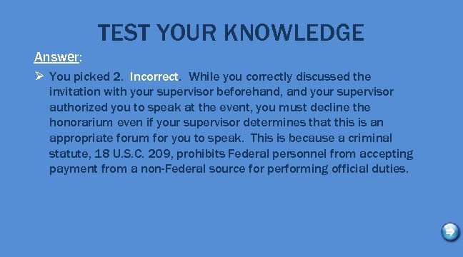 TEST YOUR KNOWLEDGE Answer: Ø You picked 2. Incorrect. While you correctly discussed the