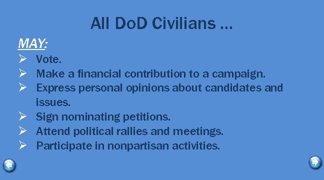 All Do. D Civilians … MAY: Ø Vote. Ø Make a financial contribution to