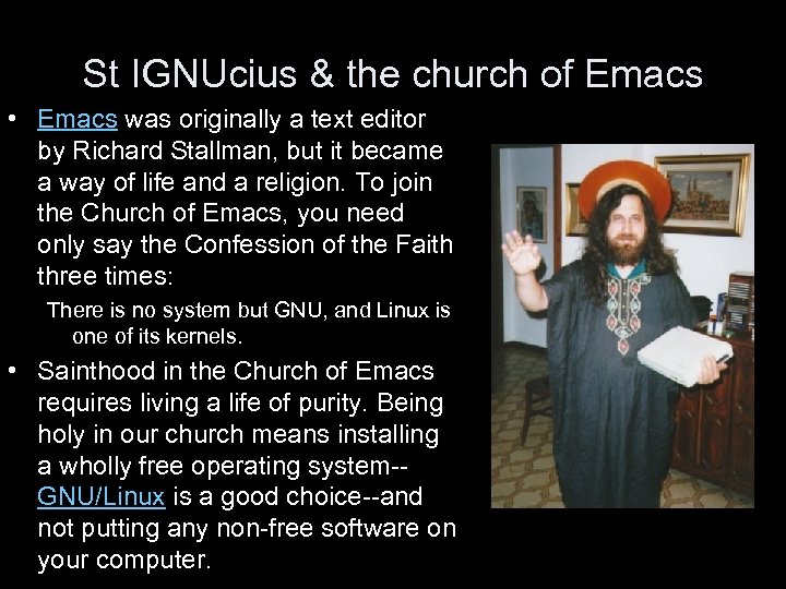 St IGNUcius & the church of Emacs • Emacs was originally a text editor