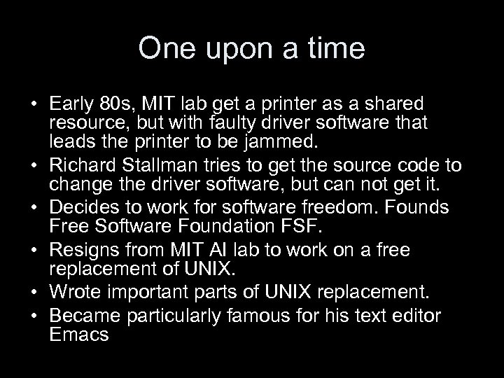 One upon a time • Early 80 s, MIT lab get a printer as