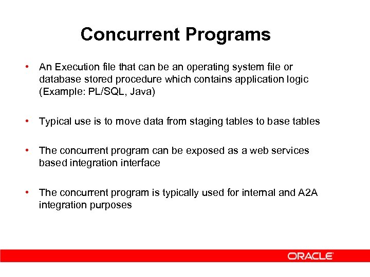 Concurrent Programs • An Execution file that can be an operating system file or