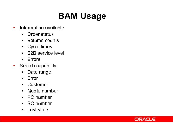 BAM Usage • Information available: • Order status • Volume counts • Cycle times