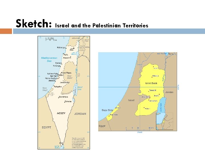 Sketch: Israel and the Palestinian Territories 