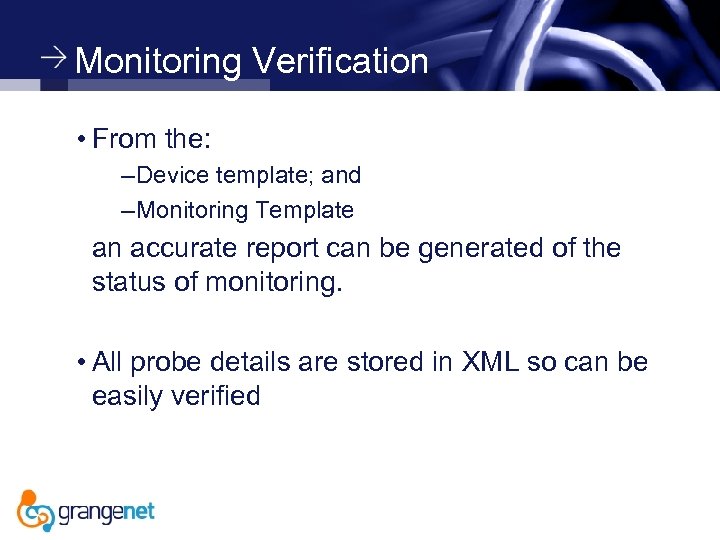 Monitoring Verification • From the: – Device template; and – Monitoring Template an accurate