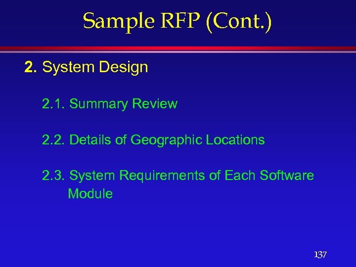 Sample RFP (Cont. ) 2. System Design 2. 1. Summary Review 2. 2. Details