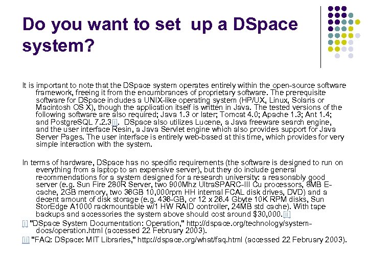 Do you want to set up a DSpace system? It is important to note