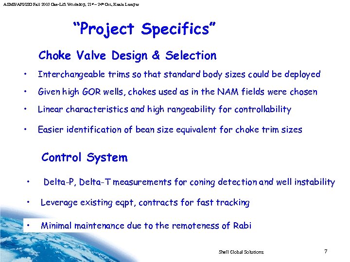ASME/API/ISO Fall 2003 Gas-Lift Workshop, 21 st – 24 th Oct, Kuala Lumpur “Project