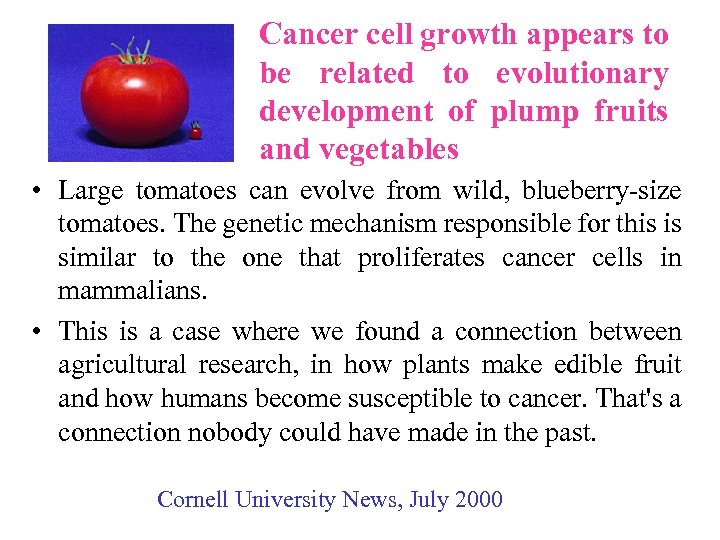 Cancer cell growth appears to be related to evolutionary development of plump fruits and