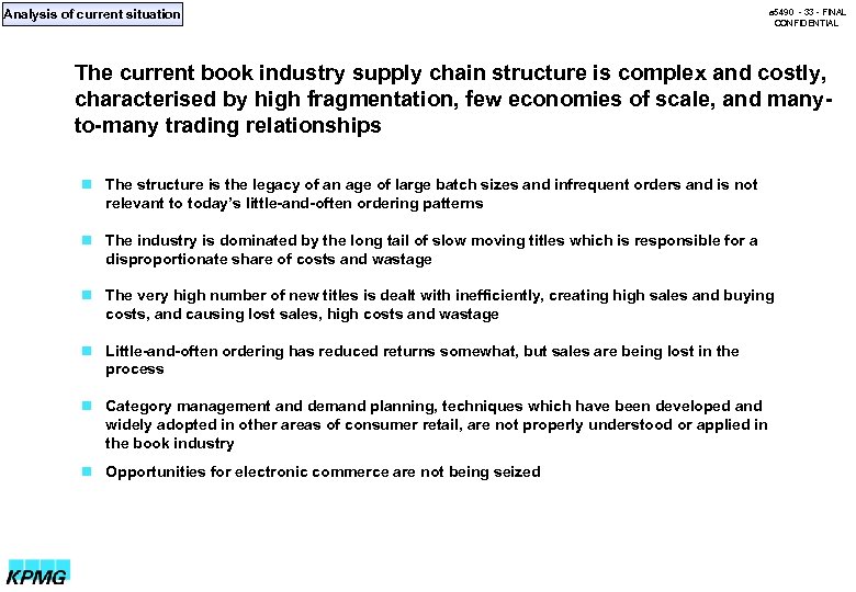 Analysis of current situation a 5490 - 33 - FINAL CONFIDENTIAL The current book