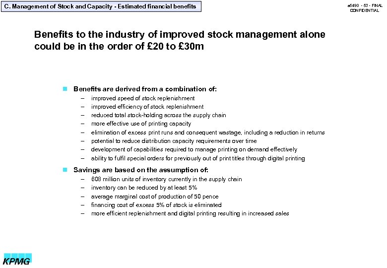 C. Management of Stock and Capacity - Estimated financial benefits Benefits to the industry