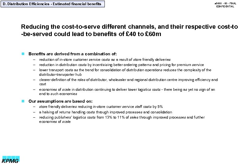 D. Distribution Efficiencies - Estimated financial benefits a 5490 - 60 - FINAL CONFIDENTIAL