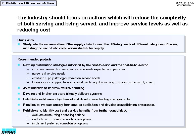 D. Distribution Efficiencies - Actions a 5490 - 61 - FINAL CONFIDENTIAL The industry