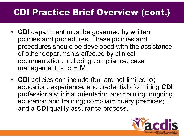 CDI Practice Brief Overview (cont. ) • CDI department must be governed by written