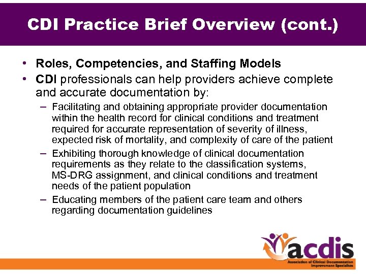 CDI Practice Brief Overview (cont. ) • Roles, Competencies, and Staffing Models • CDI