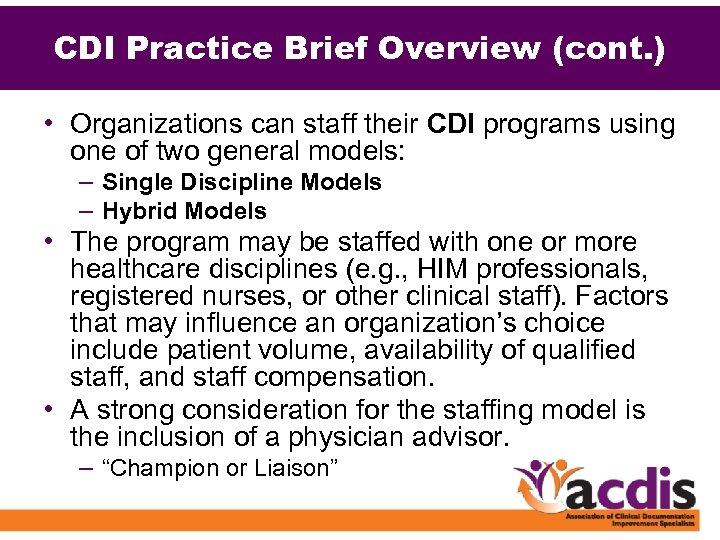 CDI Practice Brief Overview (cont. ) • Organizations can staff their CDI programs using