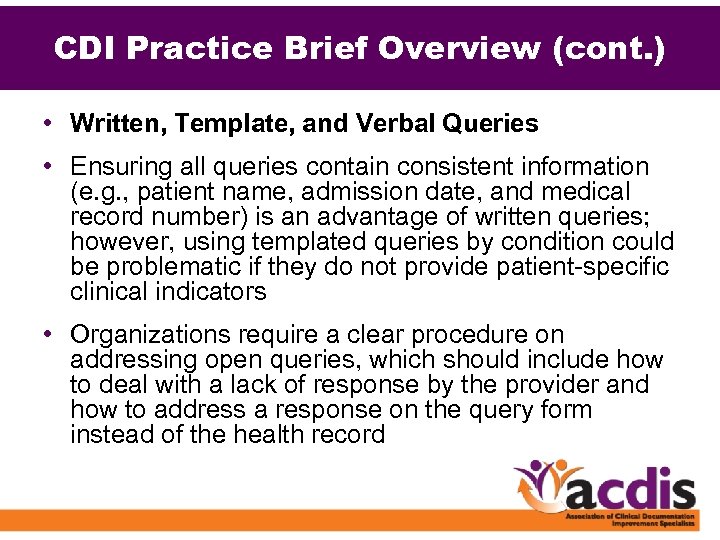 CDI Practice Brief Overview (cont. ) • Written, Template, and Verbal Queries • Ensuring