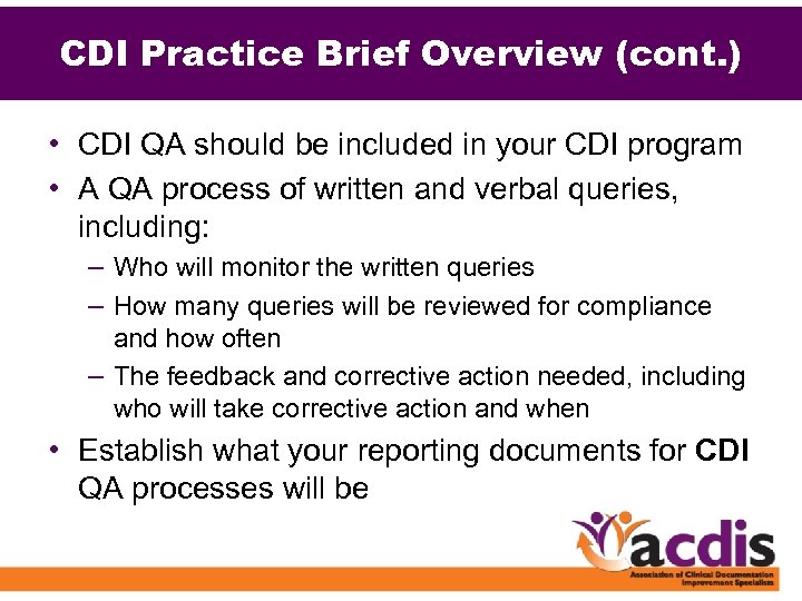 CDI Practice Brief Overview (cont. ) • CDI QA should be included in your