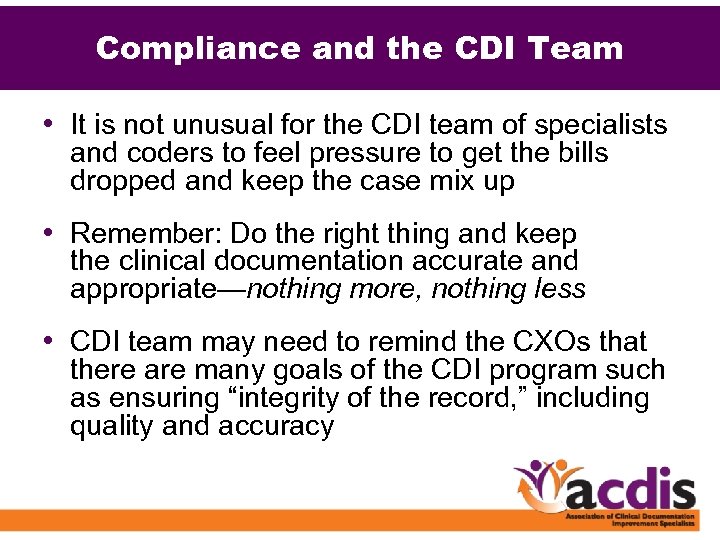 Compliance and the CDI Team • It is not unusual for the CDI team