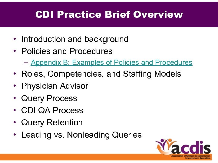 CDI Practice Brief Overview • Introduction and background • Policies and Procedures – Appendix