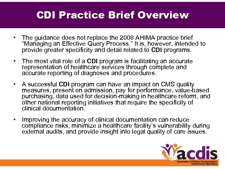 CDI Practice Brief Overview • The guidance does not replace the 2008 AHIMA practice