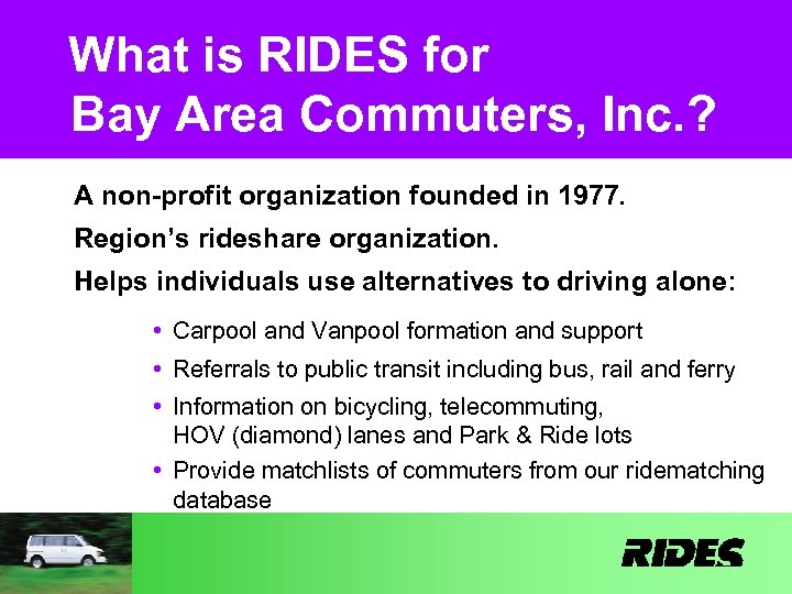 What is RIDES for Bay Area Commuters, Inc. ? A non-profit organization founded in