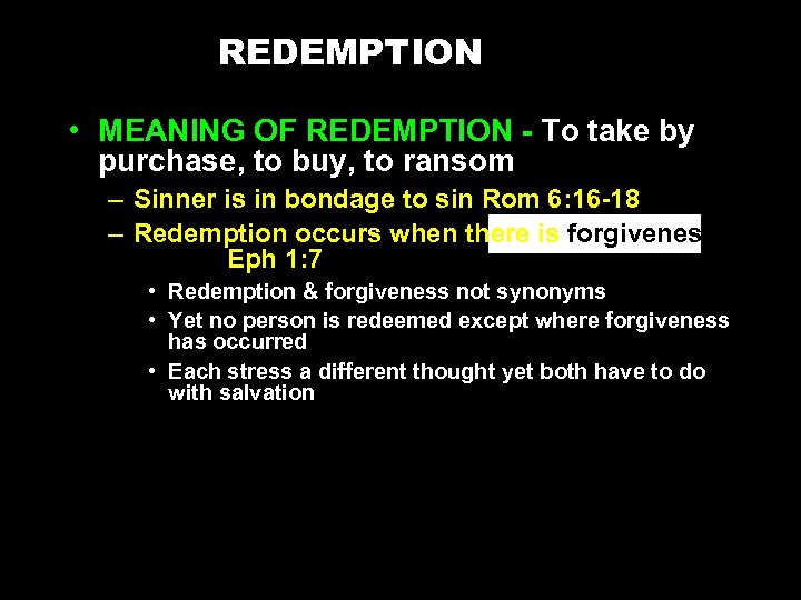 REDEMPTION • MEANING OF REDEMPTION - To take by purchase, to buy, to ransom