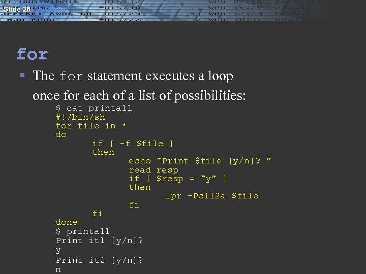 Slide 28 for § The for statement executes a loop once for each of