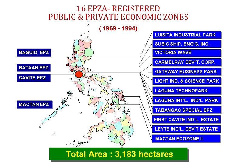 16 EPZA- REGISTERED PUBLIC & PRIVATE ECONOMIC ZONES ( 1969 - 1994) LUISITA INDUSTRIAL