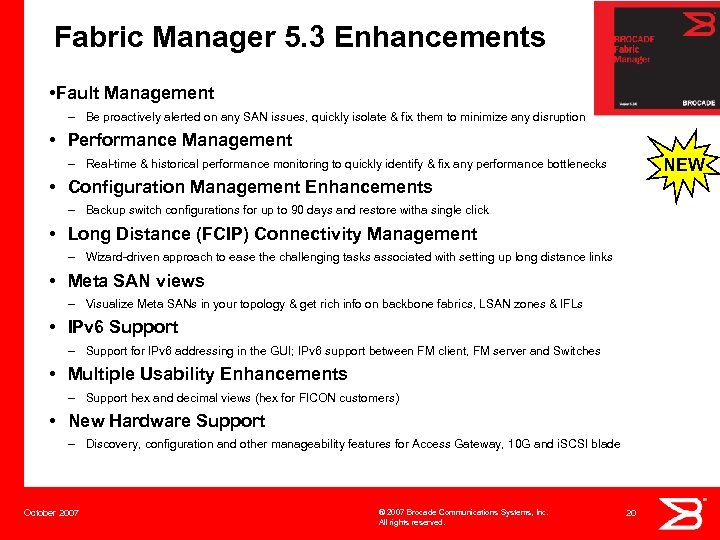 Fabric Manager 5. 3 Enhancements • Fault Management – Be proactively alerted on any