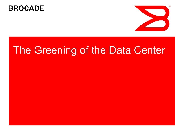 The Greening of the Data Center 