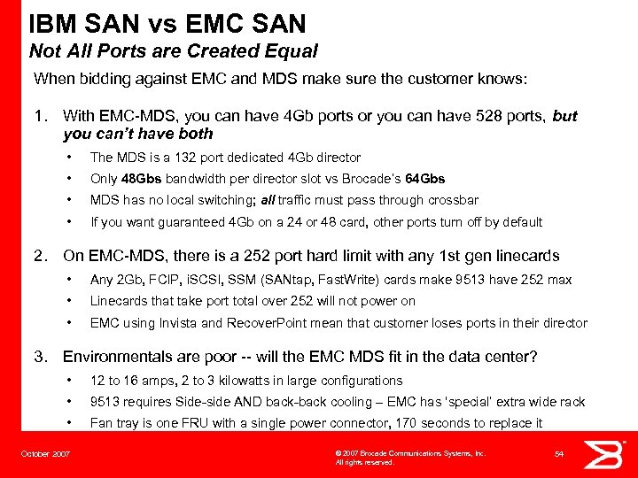 IBM SAN vs EMC SAN Not All Ports are Created Equal When bidding against