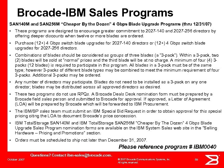 Brocade-IBM Sales Programs SAN 140 M and SAN 256 M “Cheaper By the Dozen”