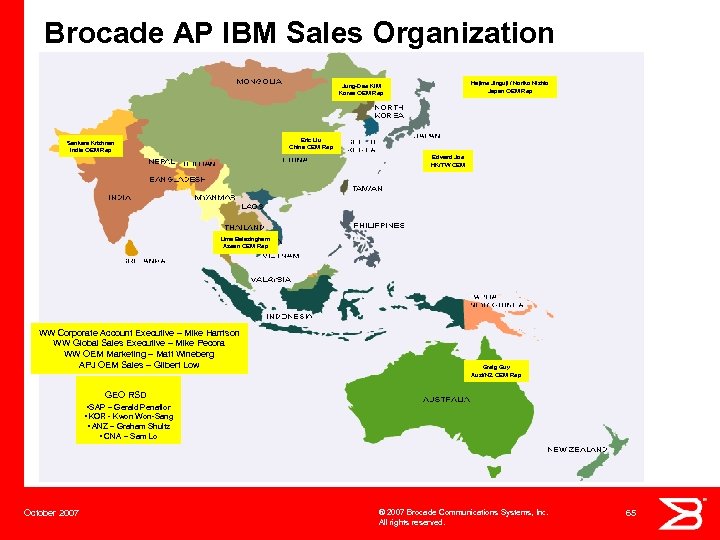 Brocade AP IBM Sales Organization Hajime Jinguji / Noriko Nishio Japan OEM Rep Jung-Dae
